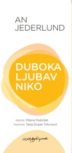 Title: Duboka ljubav niko, Author: An Jederlund