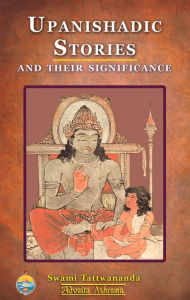 Title: Upanishadic Stories and Their Significance, Author: Swami Tattwananda