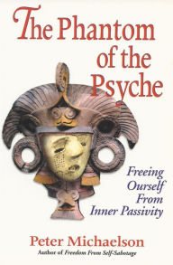 Title: The Phantom of the Psyche, Author: Peter Michaelson