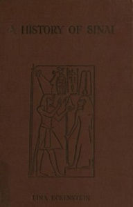 Title: A History of Sinai (Illustrated), Author: Lina Eckenstein