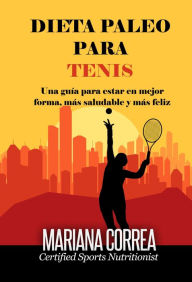 Title: Dieta Paleo para Tenis, Author: Mariana Correa