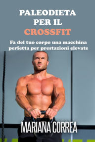 Title: Paleodieta per il Crossfit, Author: Mariana Correa