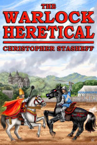 Title: The Warlock Heretical, Author: Christopher Stasheff