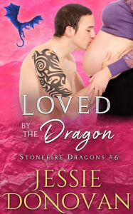 Title: Loved by the Dragon, Author: Jessie Donovan