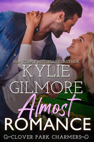 Almost Romance: Clover Park Charmers, Book 5