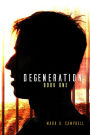 Degeneration (Degeneration Book 1)