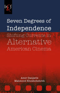 Title: Seven Degrees of Independence, Author: Amir Ganjavie