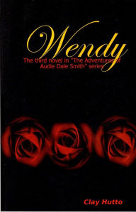 Title: Wendy, Author: Clay Hutto