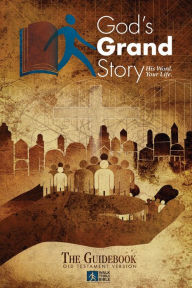 Title: God's Grand Story: Old Testament Guidebook, Author: Walk Thru the Bible