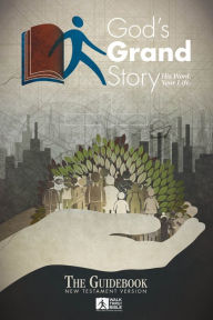 Title: God's Grand Story: New Testament Guidebook, Author: Walk Thru the Bible