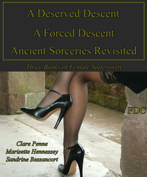 A Deserved Descent - A Forced Descent - Ancient Sorceries Revisited