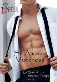 Title: Su Amante Misteriosa, Author: Elizabeth Lennox