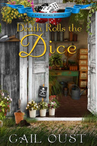 Title: Death Rolls the Dice (Kate McCall Series #3), Author: Gail Oust