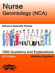 Title: Nurse Gerontology (NCA) Intensive Specialty Review, Author: Mckenna Augustine