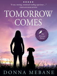 Title: Tomorrow Comes, Author: Donna Mebane