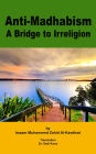 Anti-Madhabism: A Bridge to Irreligion