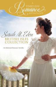 Title: Sarah M. Eden British Isles Collection, Author: Sarah M. Eden