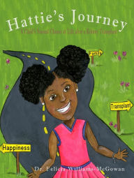 Title: Hattie's Journey, Author: Dr. Felicia Williams-McGowan