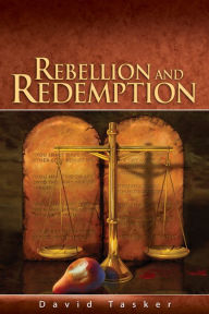 Title: Rebellion and Redemption Bible Book Shelf 1Q 2016, Author: David Tasker