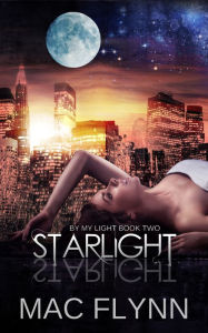 Title: Starlight (By My Light, Book Two) (Werewolf Shifter Romance), Author: Mac Flynn