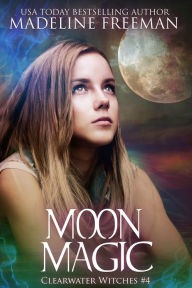 Title: Moon Magic, Author: Madeline Freeman