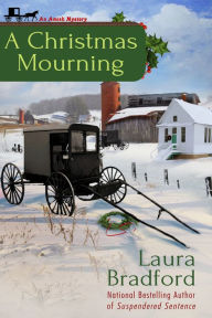 Title: A Christmas Mourning: An Amish Mystery Short Story, Author: Laura Bradford