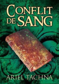 Title: Conflit de sang, Author: Ariel Tachna