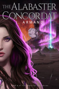 Title: The Alabaster Concordat, Author: J. Armand