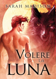 Title: Volere la luna, Author: Sarah Madison