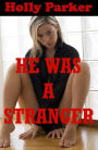 He Was a Stranger: An Explicit Erotica Story