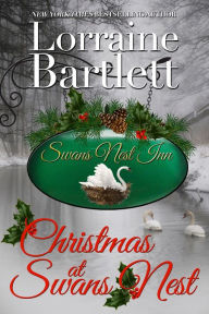 Title: Christmas At Swans Nest, Author: Lorraine Bartlett