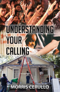 Title: Understanding Your Calling, Author: Morris Cerullo