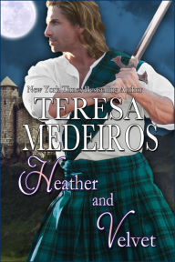Title: Heather and Velvet, Author: Teresa Medeiros