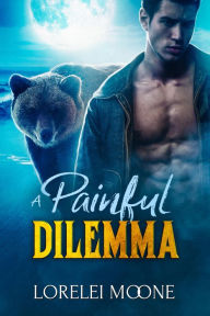 Title: Scottish Werebear: A Painful Dilemma (A BBW Bear Shifter Paranormal Romance), Author: Lorelei Moone