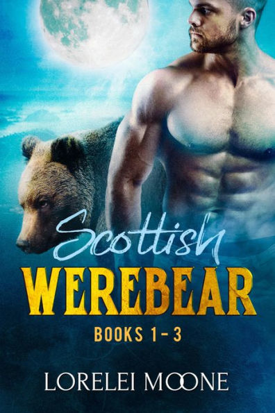 Scottish Werebear: Books 1-3 (A Boxset of BBW Bear Shifter Paranormal Romance)