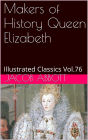 Makers of History Queen Elizabeth BY JACOB ABBOTT