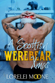 Title: Sugar & Spice: A Scottish Werebear Xmas, Author: Lorelei Moone