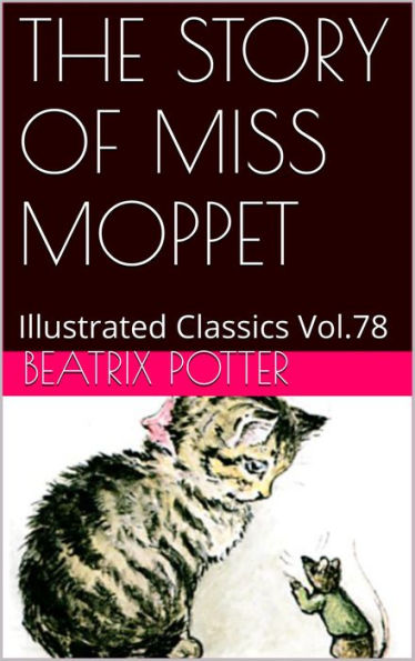 THE STORY OF MISS MOPPET BY BEATRIX POTTER