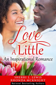 Title: Love A Little, Author: Rhonda McKnight