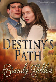 Title: Destiny's Path, Author: Brandy Golden