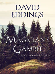 Title: Magician's Gambit (Book 3 of The Belgariad), Author: David Eddings