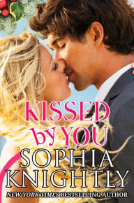 Title: Kissed by You (Alpha Male Romance, Tropical Heat Series, #4), Author: Sophia Knightly