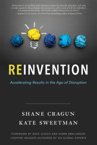 Title: Reinvention: Accelerating Results in the Age of Disruption, Author: Shane Cragun