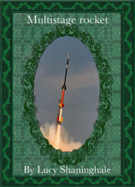 Title: Multistage rocket, Author: Lucy Shaninghale