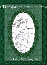 Title: First Transjordan attack on Amman, Author: Lucy Shaninghale