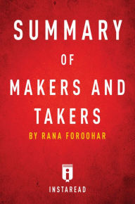 Title: Summary of Makers and Takers by Rana Foroohar Includes Analysis, Author: Instaread