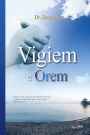Vigiem e Orem : Keep Watching and Praying (Portuguese Edition)