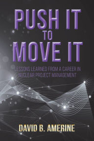 Title: Push It to Move It: Lessons Learned from a Career in Nuclear Project Management, Author: actress Tori Spelling