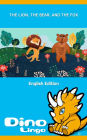 The Lion, The Bear, And The Fox. Aesop's Fables. English Edition