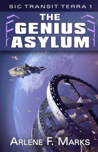 Title: The Genius Asylum, Author: Arlene F. Marks